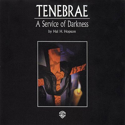 H. Hopson: Tenebrae: A Service of Darkness, Ch (CD)