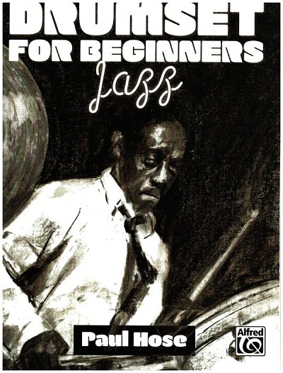 P. Hose: Drumset for Beginners: Jazz for drumset