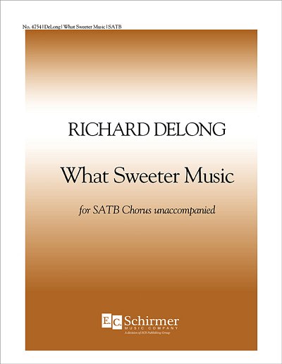 R. DeLong: What Sweeter Music