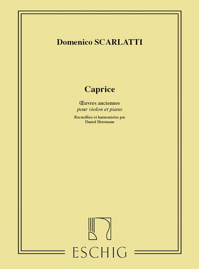 D. Scarlatti: Caprice, Pour Violon Et Piano , VlKlav (Part.)