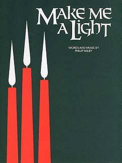 P. Wilby: Make Me A Light