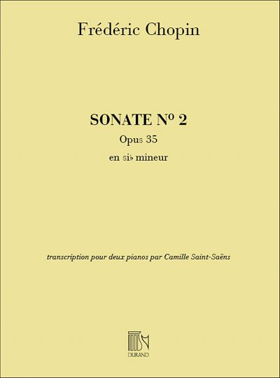F. Chopin: Sonate N. 2, Opus 35, En Si Bemol Mineur,