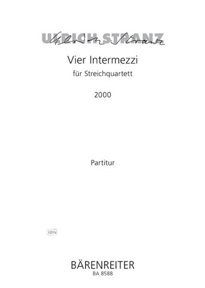 U. Stranz: Vier Intermezzi für Streichquartett (2000)