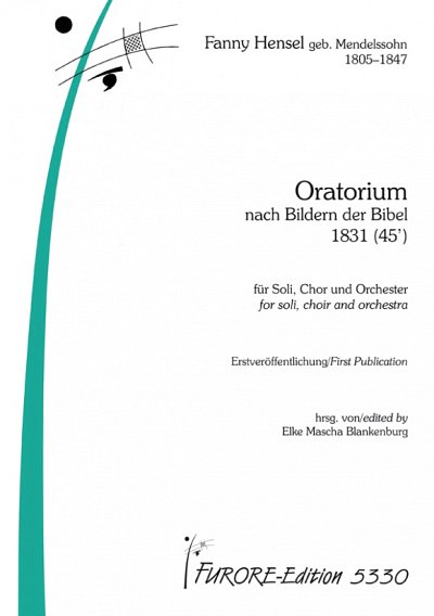 F. Hensel: Oratorium nach Bildern der Bib, GsGchOrch (Part.)