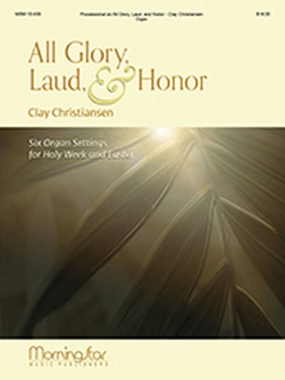 All Glory, Laud, and Honor, Org