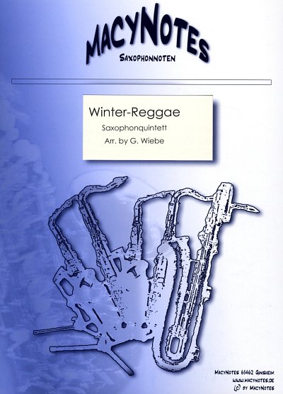 Wiebe, Gerhard: Winter-Reggae Saxophon-Quintett