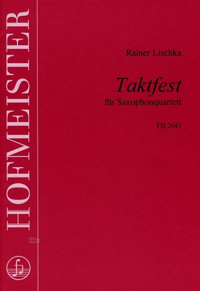 R. Lischka: Taktfest, 4Sax (Pa+St)