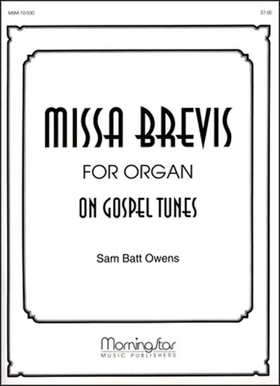 Missa Brevis for Organ on Gospel Tunes, Org