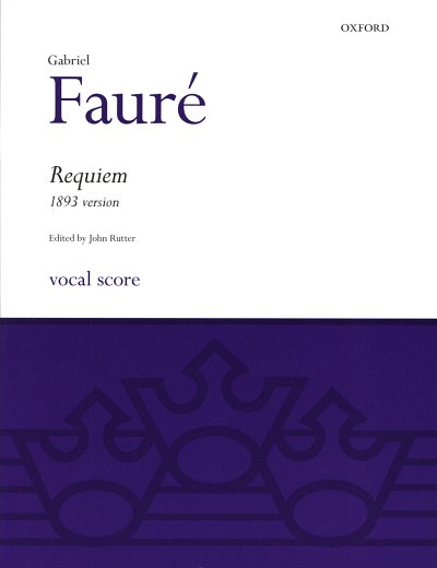 G. Fauré: Requiem op. 48 (1893), 2GesGch4Orch (KA)