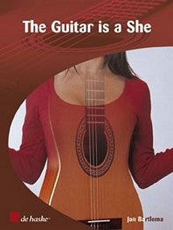 J. Bartlema: The Guitar is a She, Git