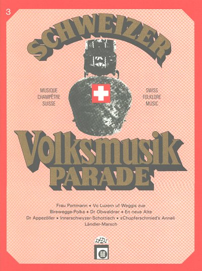 Brunner Carlo + Peychaer H.: Schweizer Volksmusikparade 3