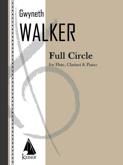 G. Walker: Full Circle, FlKlarKlav (Pa+St)