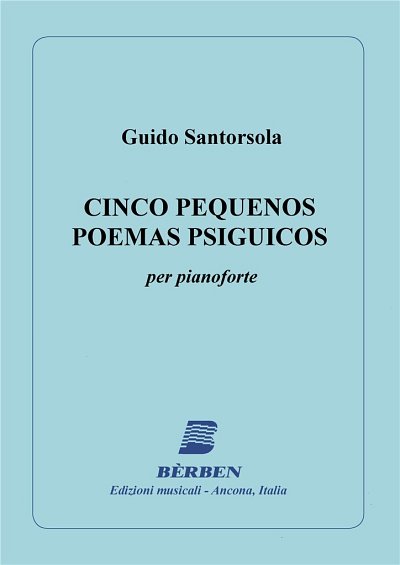 G. Santorsola: 5 Pequenos Poemas Psiguicos (Part.)