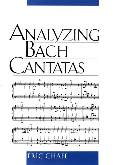 E. Chafe: Analyzing Bach Cantatas