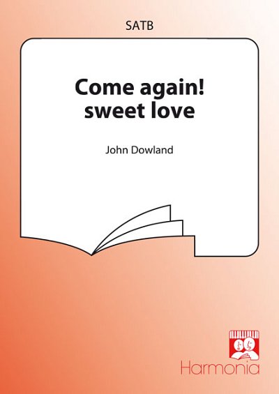 J. Dowland: Come again ! sweet love, Gch;Klav (Chpa)
