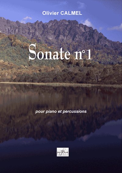 CALMEL Olivier: Sonate N°1 (Klavier und Perkussion Version)