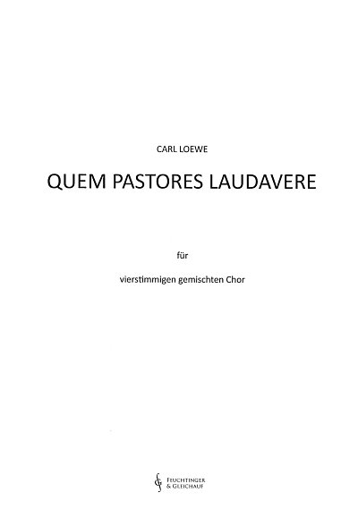 C. Loewe: Quem Pastores Laudavere