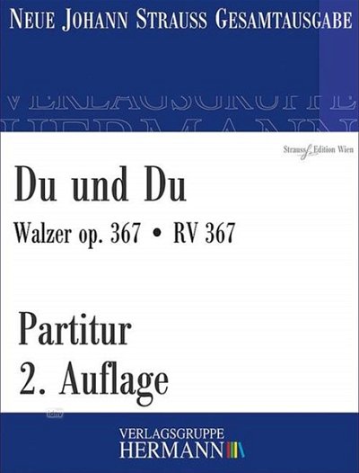 J. Strauß (Sohn): Du und Du op. 367 RV 367, Sinfo (Pa)