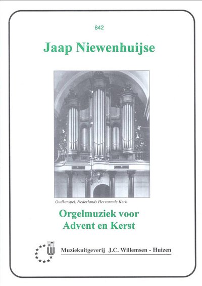 J. Niewenhuijse: Orgelmuziek Voor Advent & Kerst