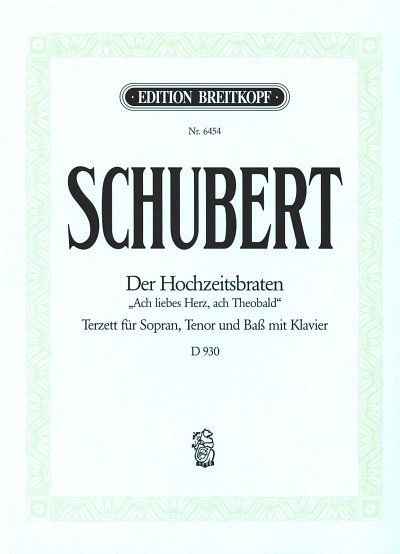 F. Schubert: Der Hochzeitsbraten Op 104 D 930