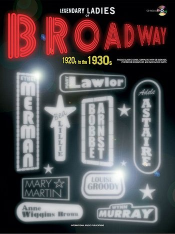 Legendary Ladies Of Broadway 1920s-1930s