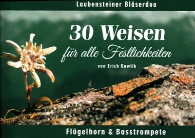 E. Gawlik: 30 Weisen, FlüHrBsTr (2St)