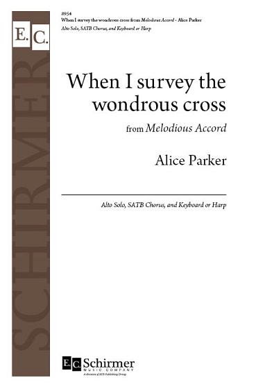 A. Parker: When I survey the wondrous cross