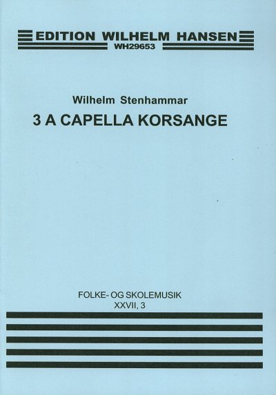 Three A Capella Part Songs, GchKlav (KA)