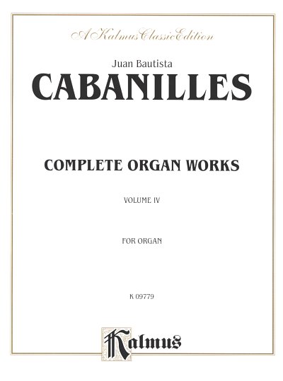 Cabanilles Juan Bautista: Complete Works 4
