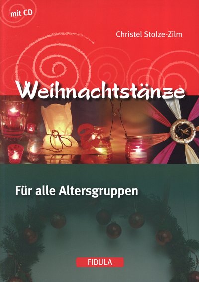 Stolze Zilm Christel: Weihnachtstaenze - Fuer Alle Altersgru