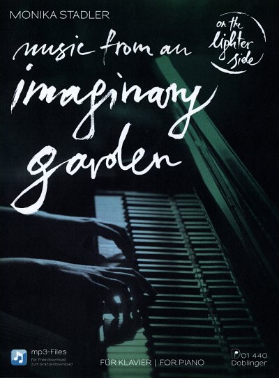 Stadler Monika: Music From An Imaginary Garden On The Lighte
