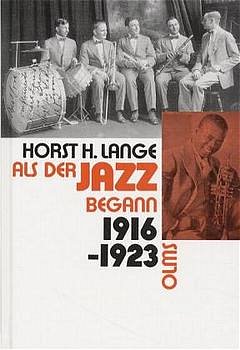 H.H. Lange: Als der Jazz begann 1916-1923  (Bu)