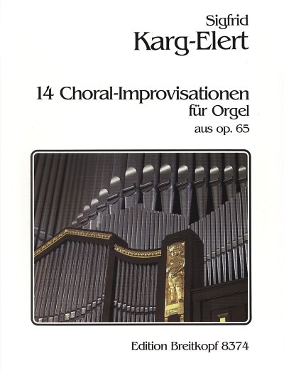 S. Karg-Elert: 14 Choralimprovisationen Op 65
