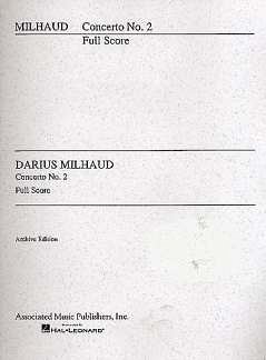 D. Milhaud: Concerto No. 2, Sinfo (Part.)