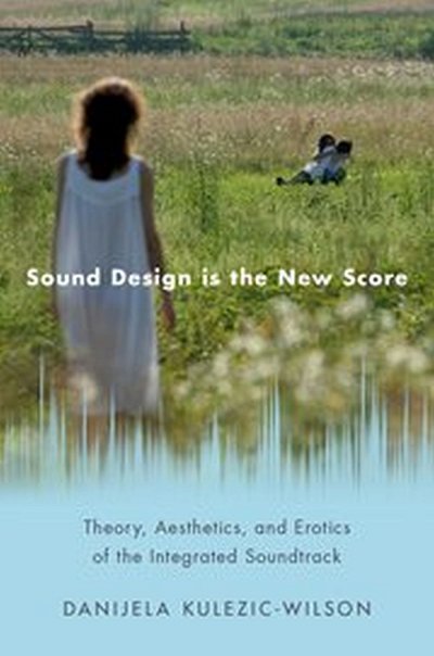 Sound Design is the New Score (Bu)