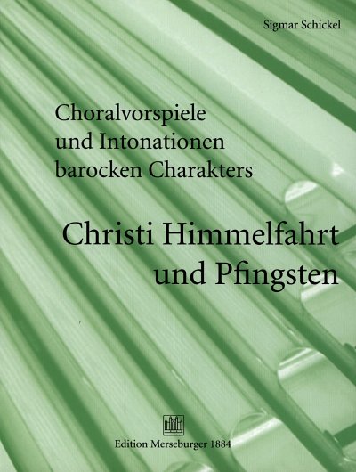 S. Schickel: Christi Himmelfahrt und Pfingsten, Org