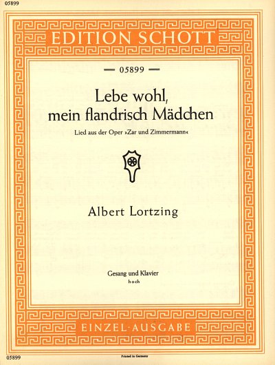 L. Lortzing, Gustav Albert: Lebe wohl, mein flandrisch Mädchen
