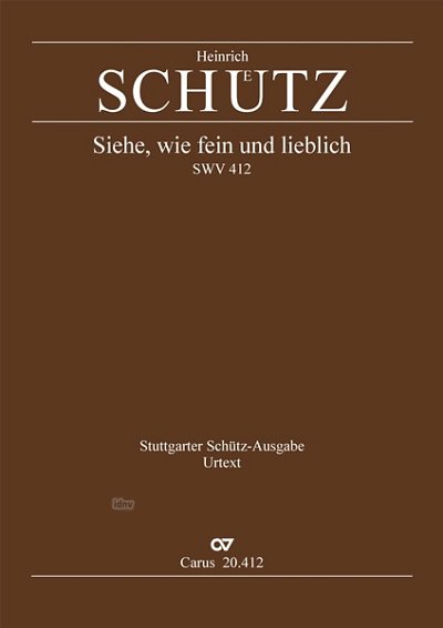 H. Schütz: Siehe, wie fein und lieblich ist’s SWV 412 (1650)