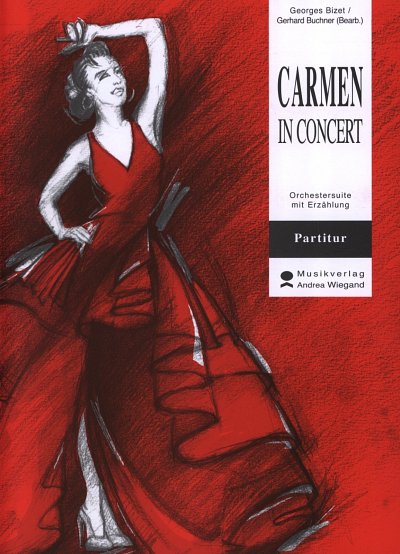 G. Bizet: Carmen In Concert - Orchestersuite Mit Erzaehlung