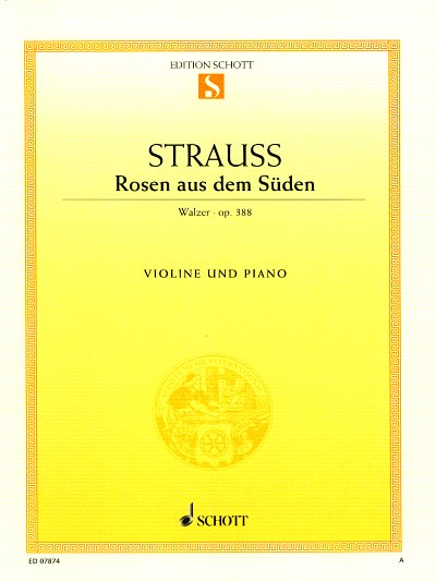 J. Strauß (Sohn) y otros.: Rosen aus dem Süden op. 388