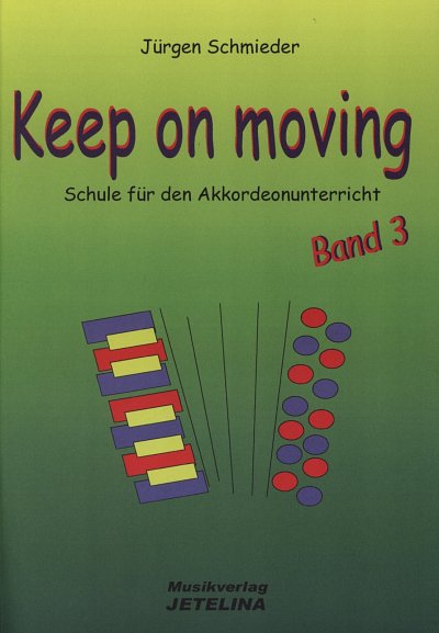J. Schmieder: Keep on moving 3, Akk