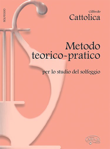 G. Cattolica: Metodo teorico-pratico, Ges/Mel