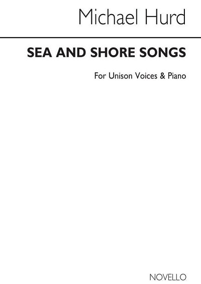 M. Hurd: Sea And Shore Songs, GesKlav