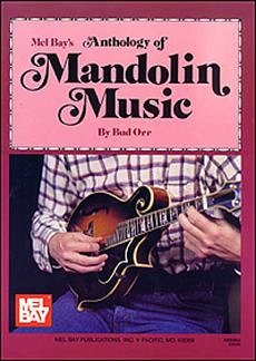 Orr Bud: Anthology Of Mandolin Music