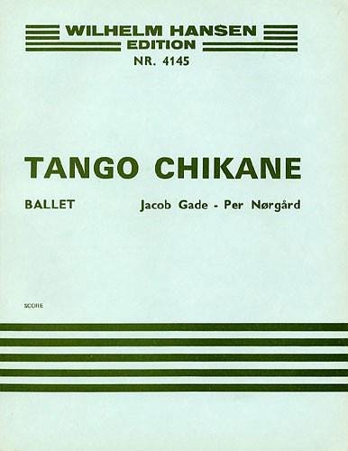 P. Nørgård: Tango-Chikane (Part.)
