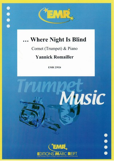 Y. Romailler: ...Where Night Is Blind, Trp/KrnKlav