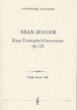 M. Reger: Eine Lustspiel-Ouvertüre op.120 für Orchester Studienpartitur