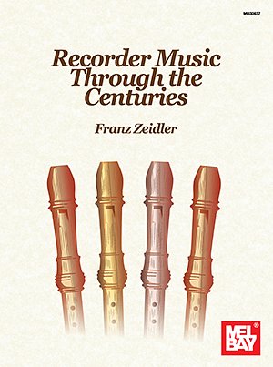 Recorder Music Through The Centuries, Blfl (Bu)