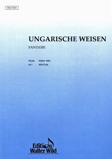 W. Wild et al.: Ungarische Weisen