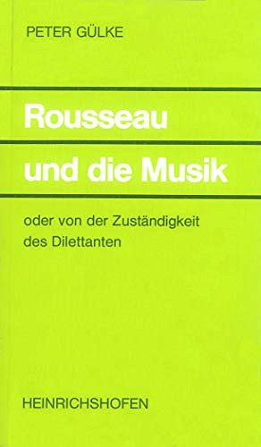 P. Gülke: Rousseau und die Musik (Bu)